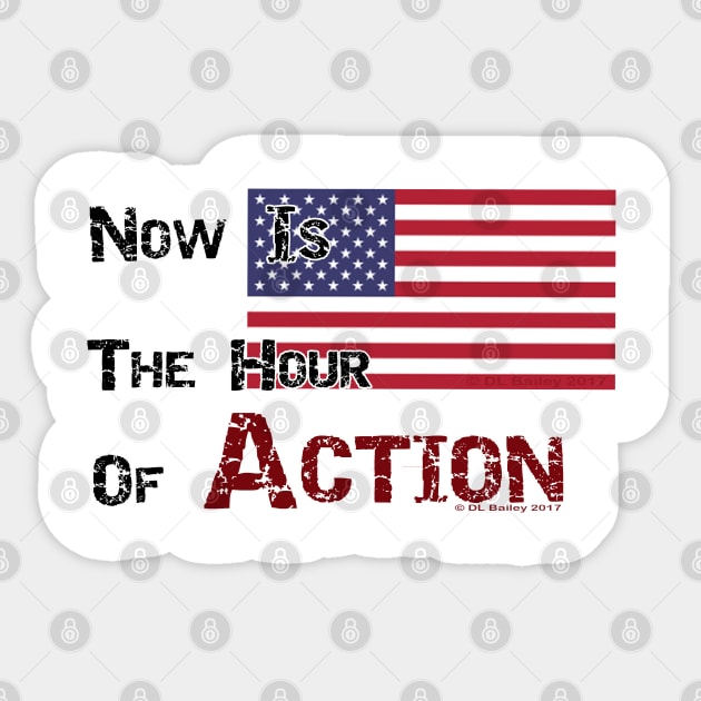 Now Is The Hour of Action Sticker by DougB